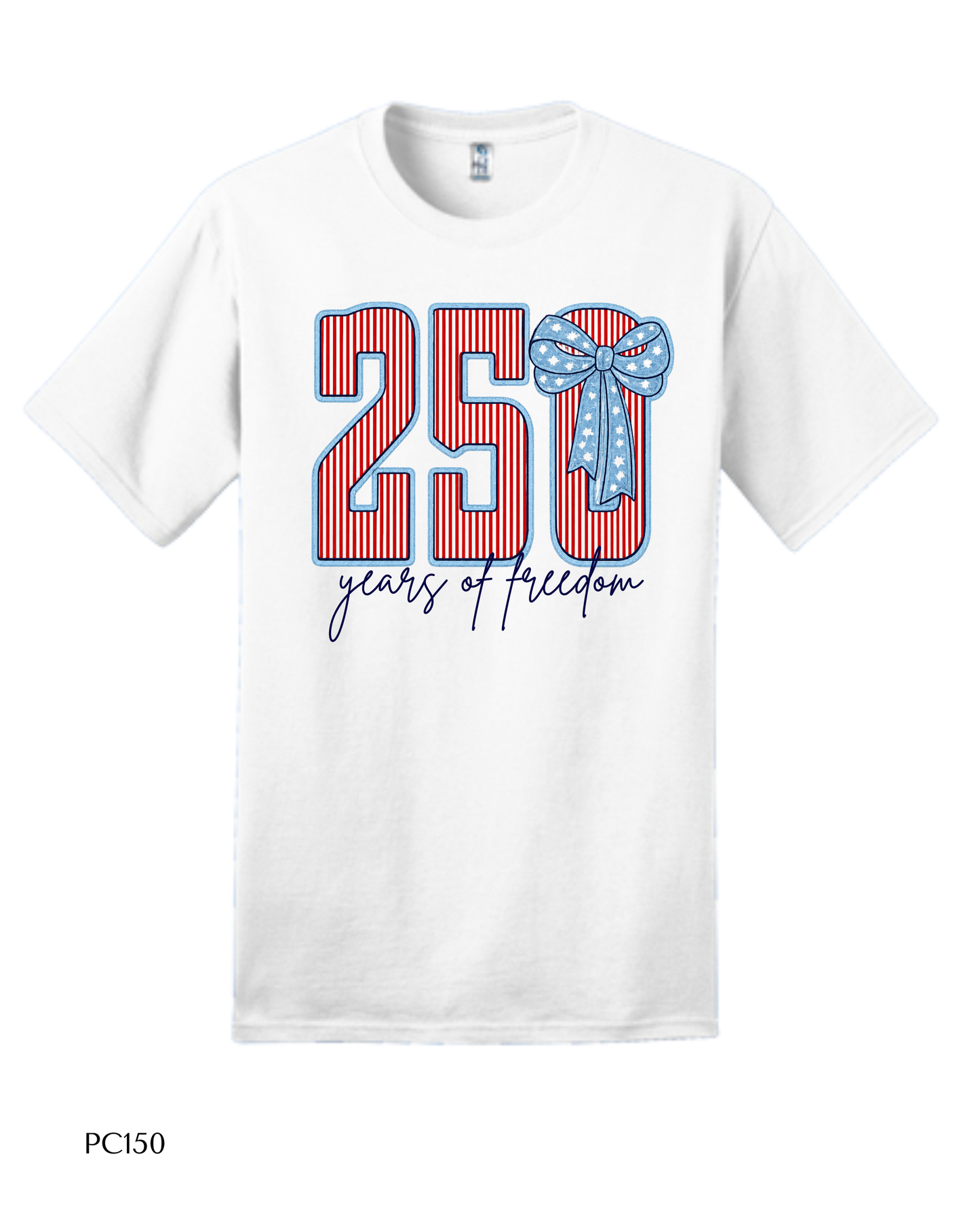 250 Years of Freedom -- Port & Company® - Ring Spun Cotton Tee. PC150