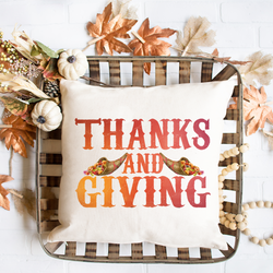 Thanks and Giving Pillow Cover