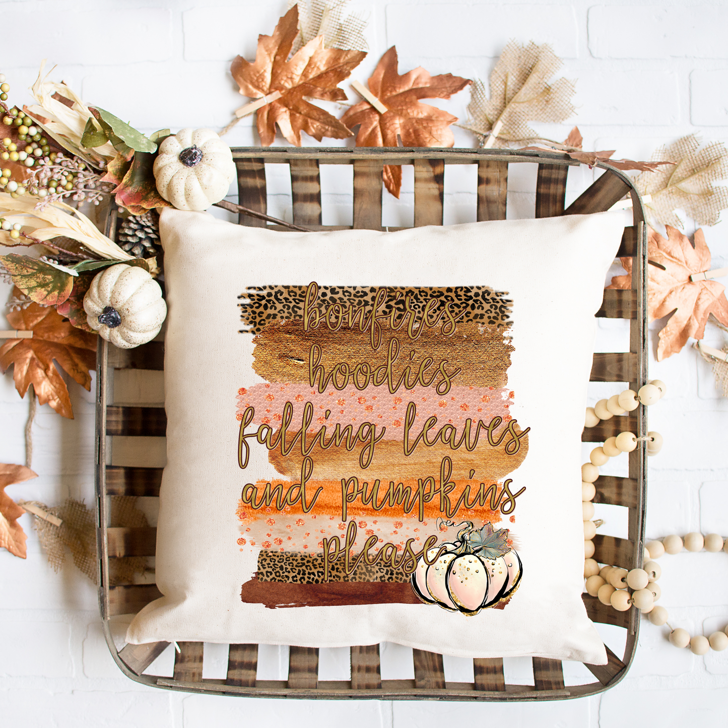 Bonfires, Hoodies, Falling Leave, and Pumpkins Please Pillow Cover