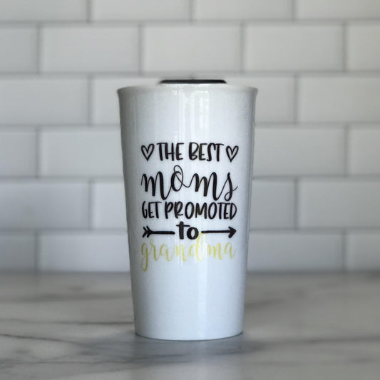 Best Moms Get Promoted Ceramic Tumbler