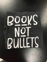 Books NOT Bullets Tee